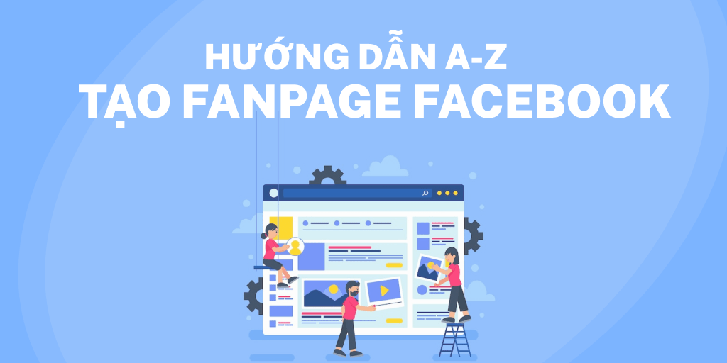 Hướng dẫn tạo fanpage facebook