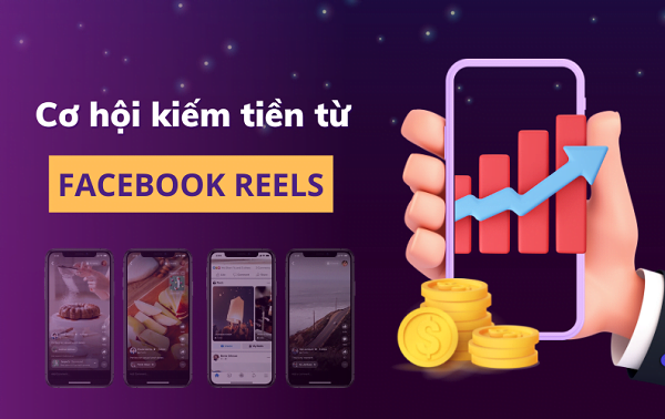 kiem tien facebook reels Giúp video trên Facebook Reels của bạn viral hơn