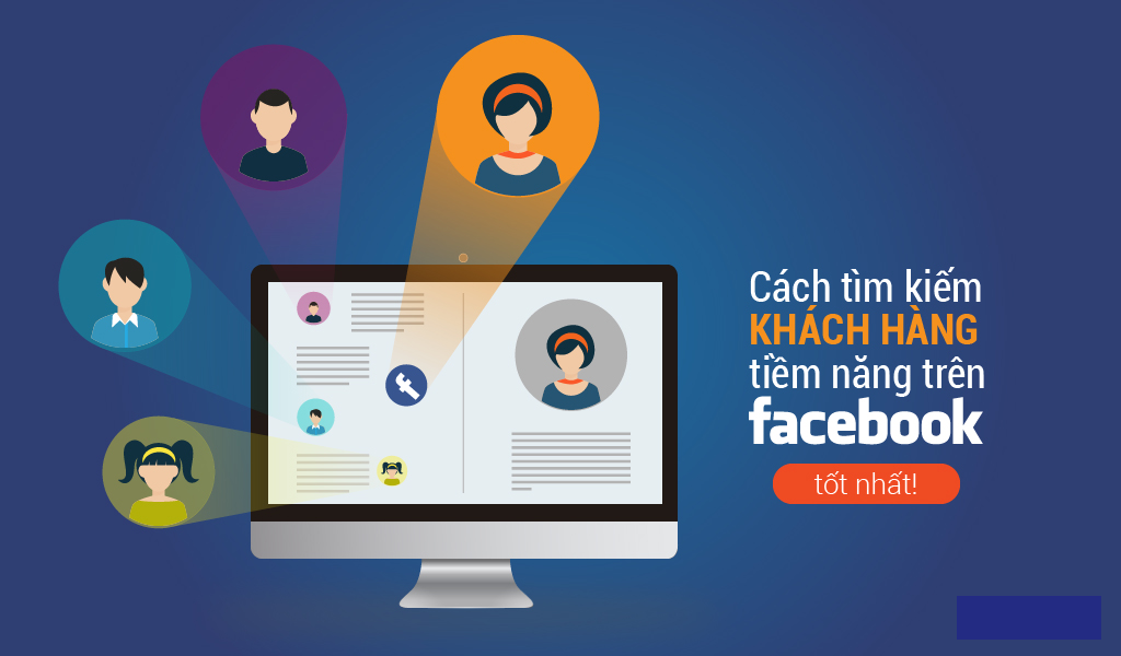 4 Phương pháp giúp bạn tìm kiếm khách hàng trên Facebook