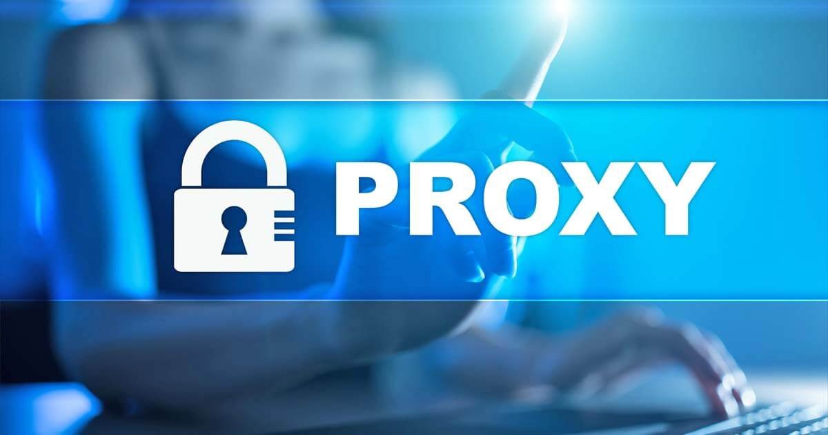 Proxy là gì? Tất Tần Tật Thông Tin Proxy từ A – Z