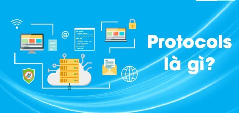 Protocol là gì? Tìm hiểu về giao thức Protocol từ A – Z