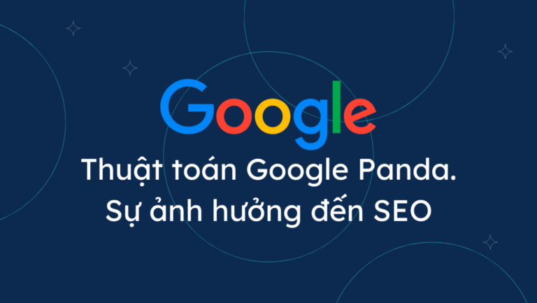 Thuật toán Google Panda. Sự ảnh hưởng đến SEO