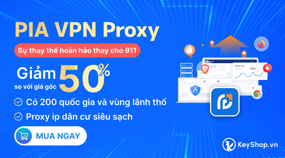 PIA VPN là gì? Top 5 địa chỉ mua PIA VPN giá rẻ, uy tín nhất hiện nay