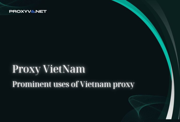 Proxy Vietnam – Prominent uses of Vietnam proxy