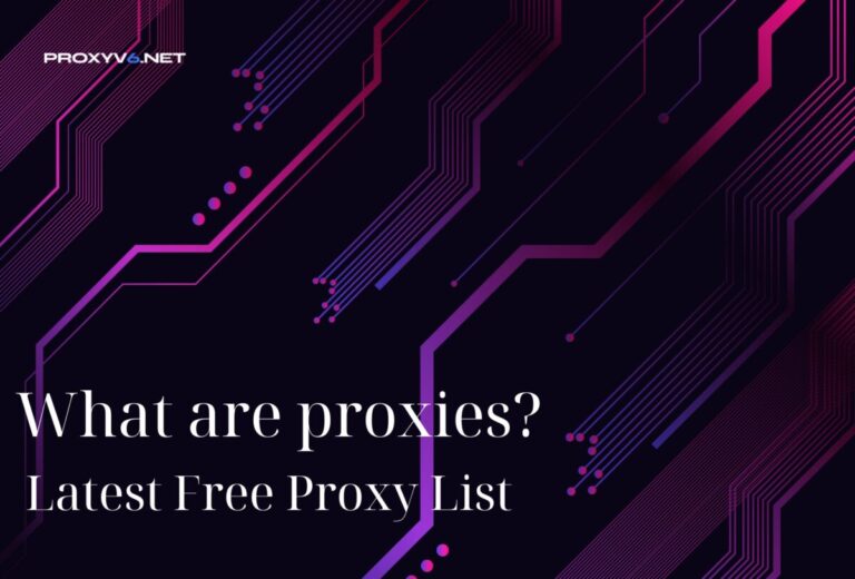 What are proxies? Latest Free Proxy List