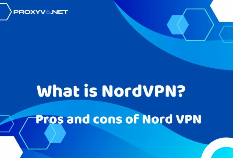 What is NordVPN? Pros and cons of Nord VPN