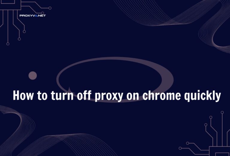 How to turn off proxy on chrome quickly