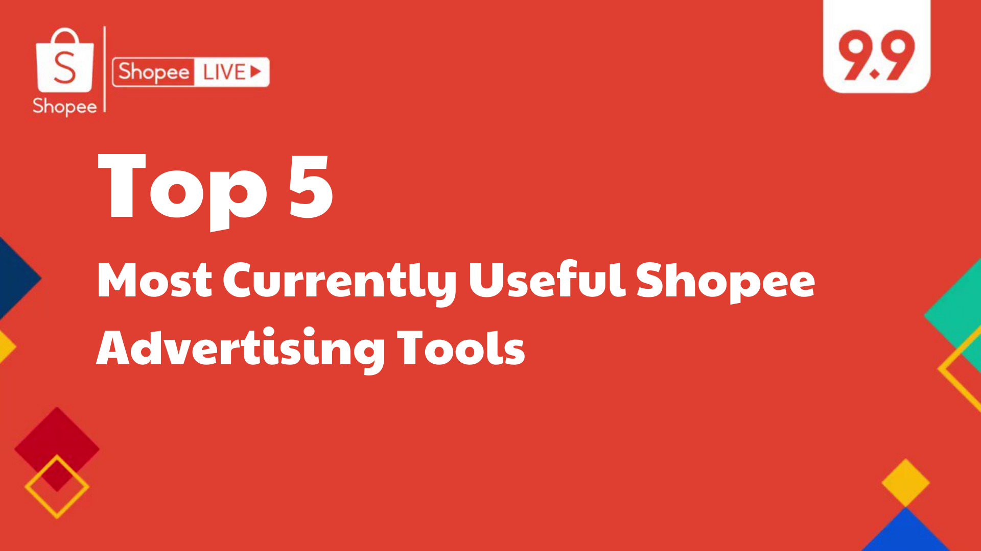 Top 5 Most Useful Shopee Advertising Tools Today