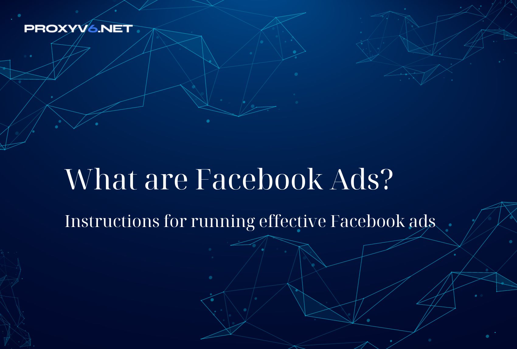 What are Facebook Ads? Instructions for running effective Facebook ads