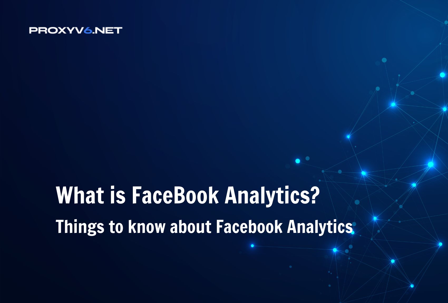 What is FaceBook Analytics? Things to know about Facebook Analytics