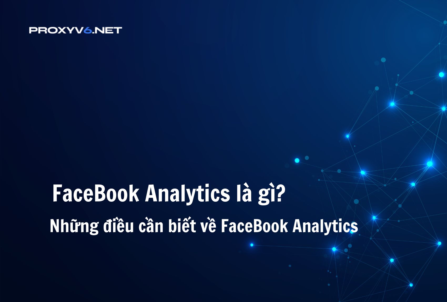 FaceBook Analytics là gì? Những điều cần biết về FaceBook Analytics