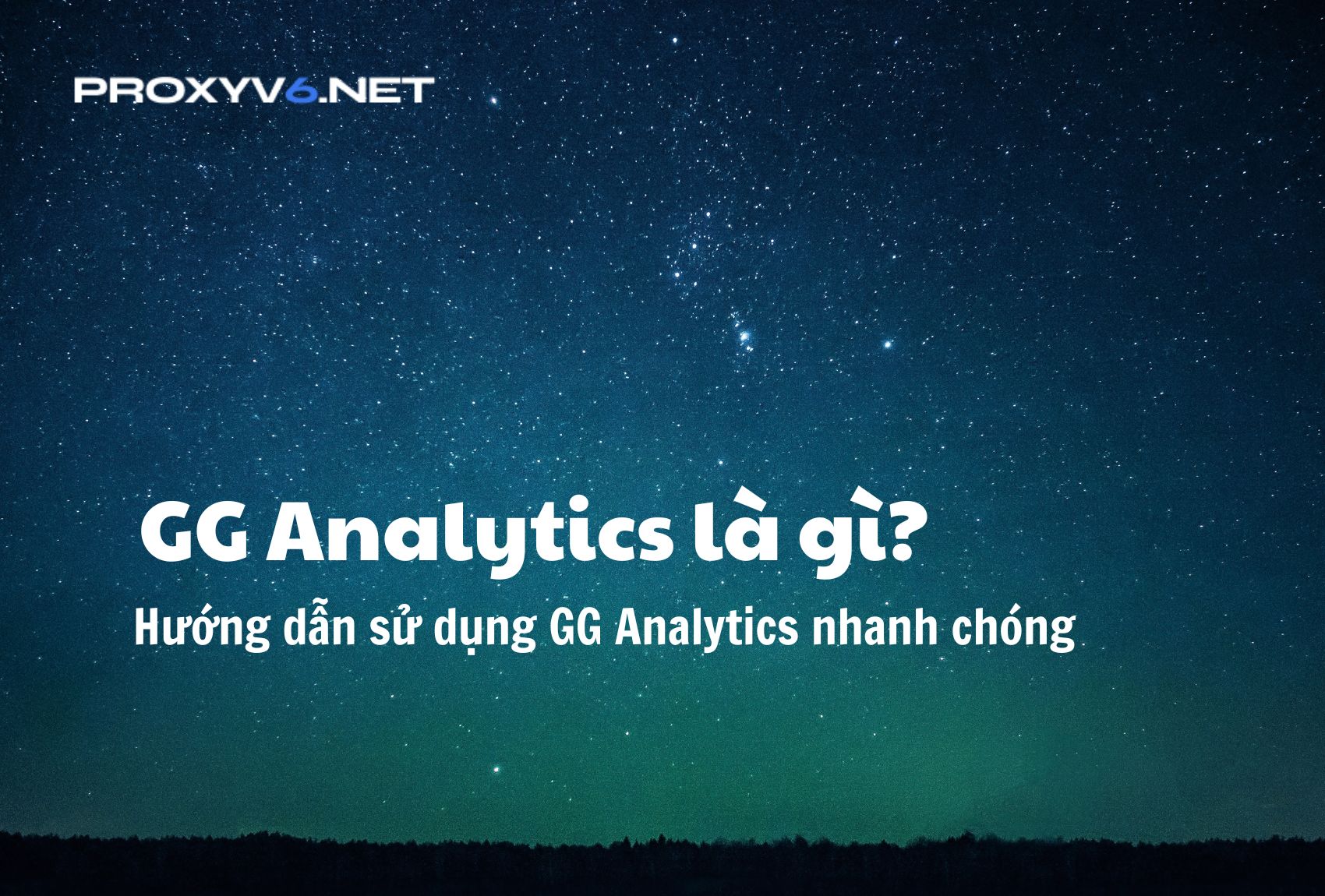 GG Analytics là gì? Hướng dẫn sử dụng GG Analytics nhanh chóng
