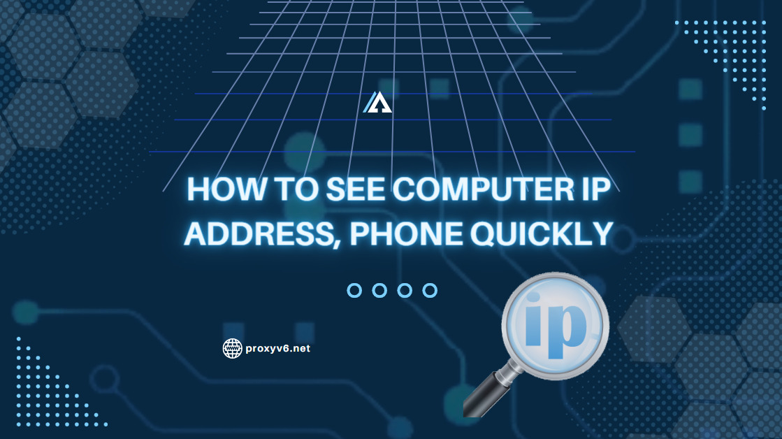 How to see computer IP address, phone quickly