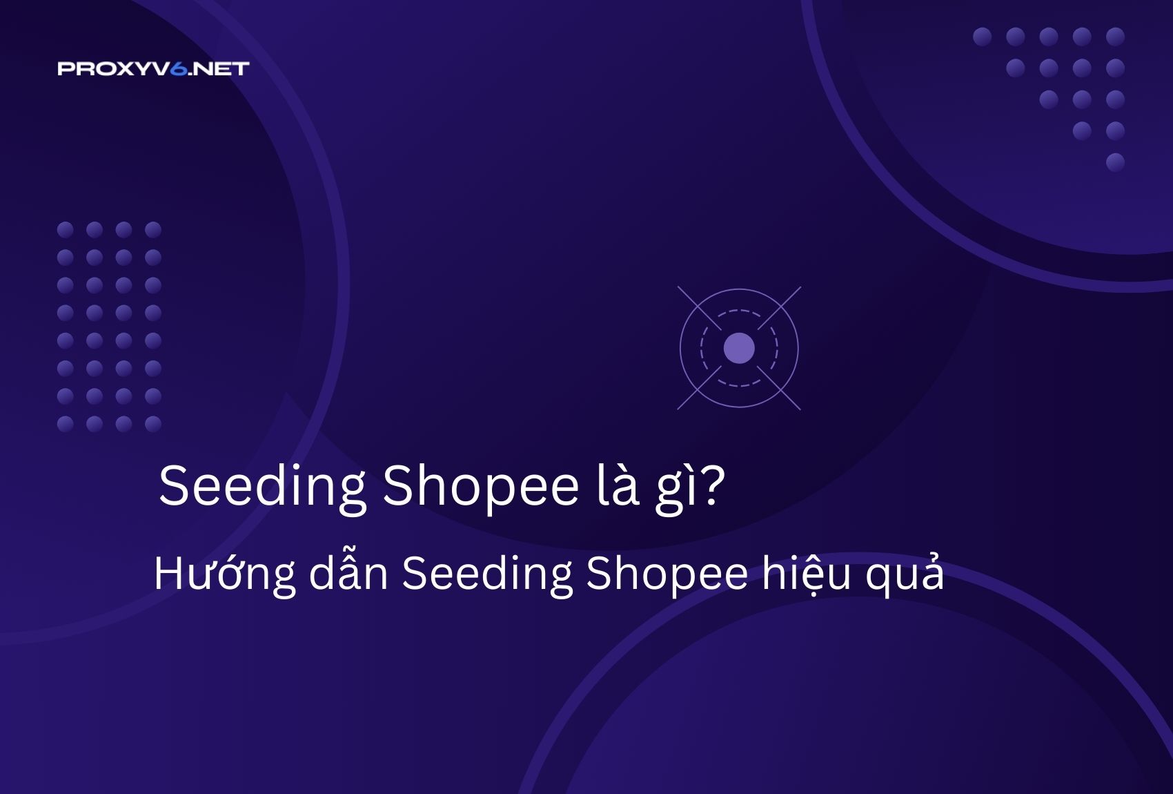 Seeding Shopee là gì? Hướng dẫn Seeding Shopee hiệu quả