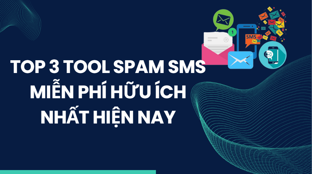 Top 3 tool Spam SMS miễn phí hữu ích nhất hiện nay