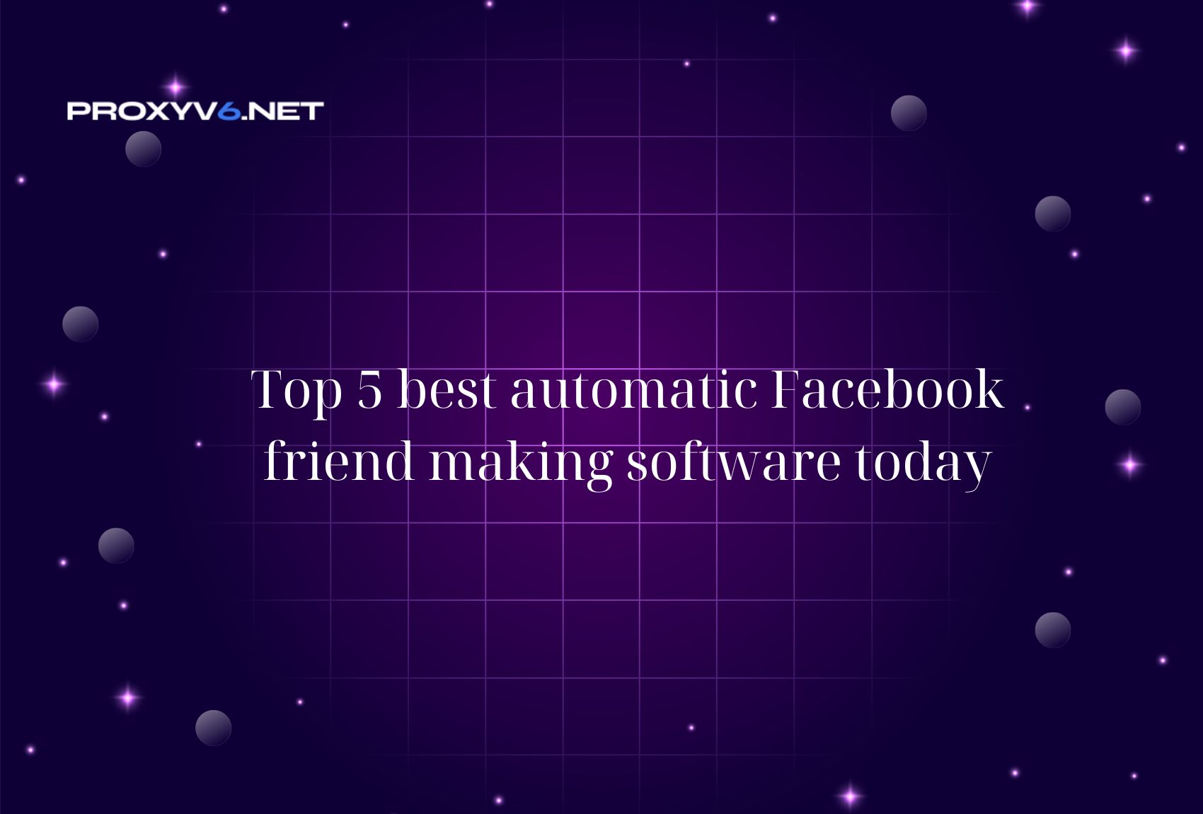Top 5 best automatic Facebook friend making software today