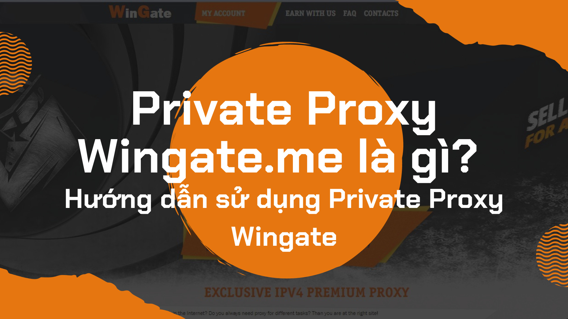 Private Proxy Wingate.me là gì? Hướng dẫn sử dụng Private Proxy Wingate