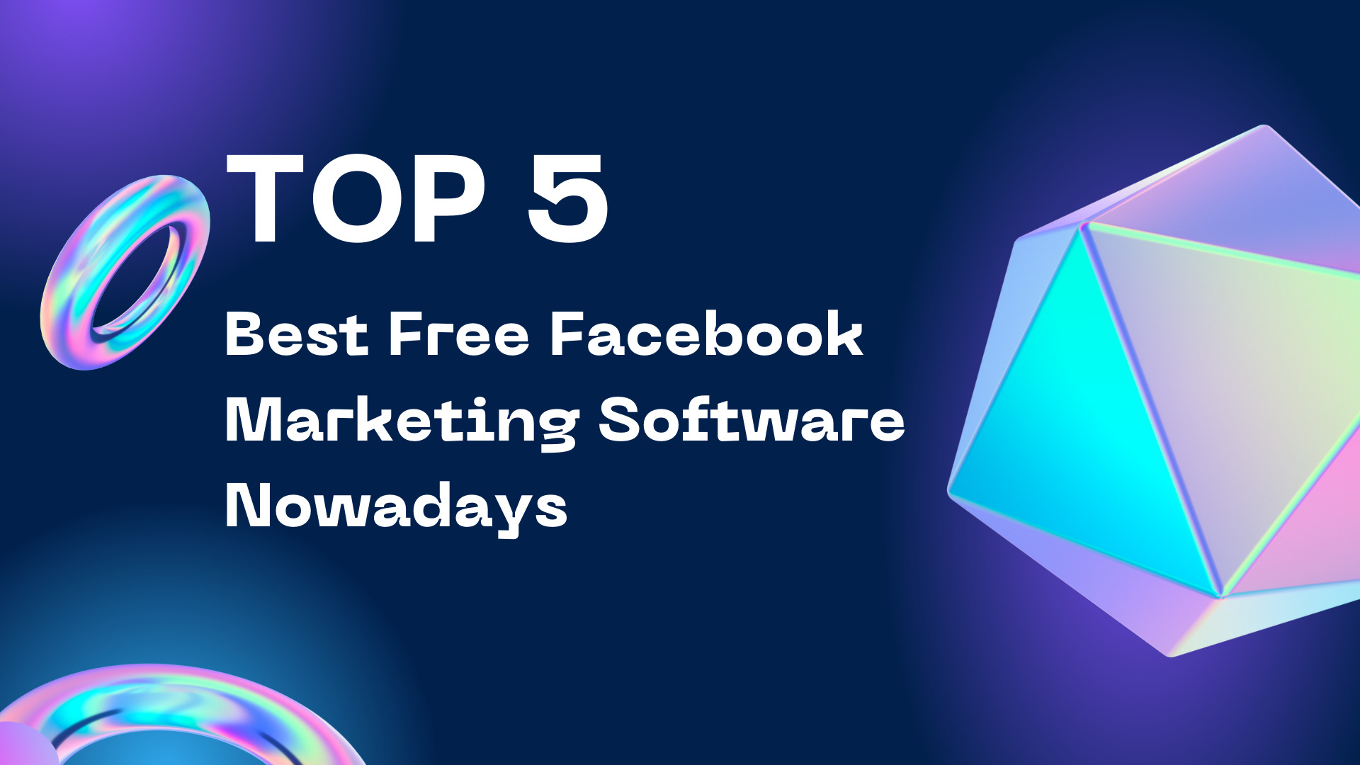 Top 5 Best Free Facebook Marketing Software Nowadays
