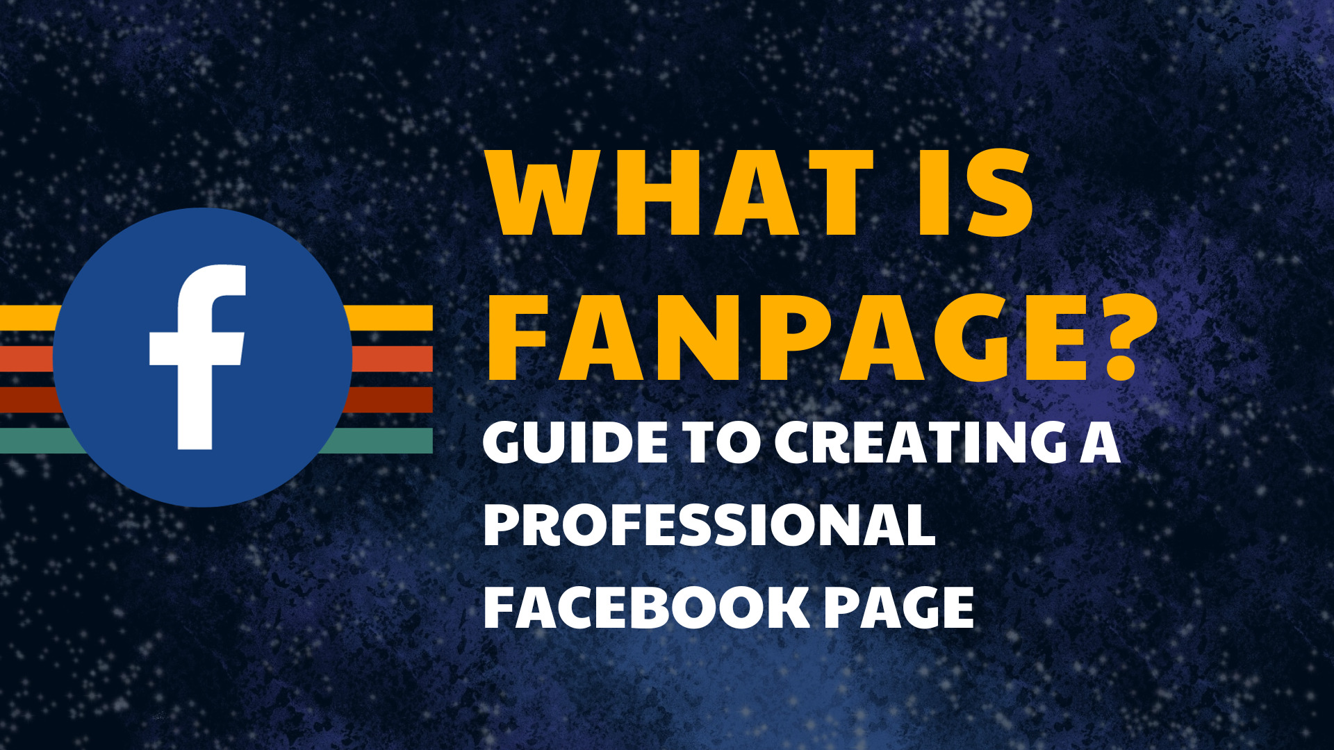 What is a Fanpage? Guide to Creating a Professional Facebook Page