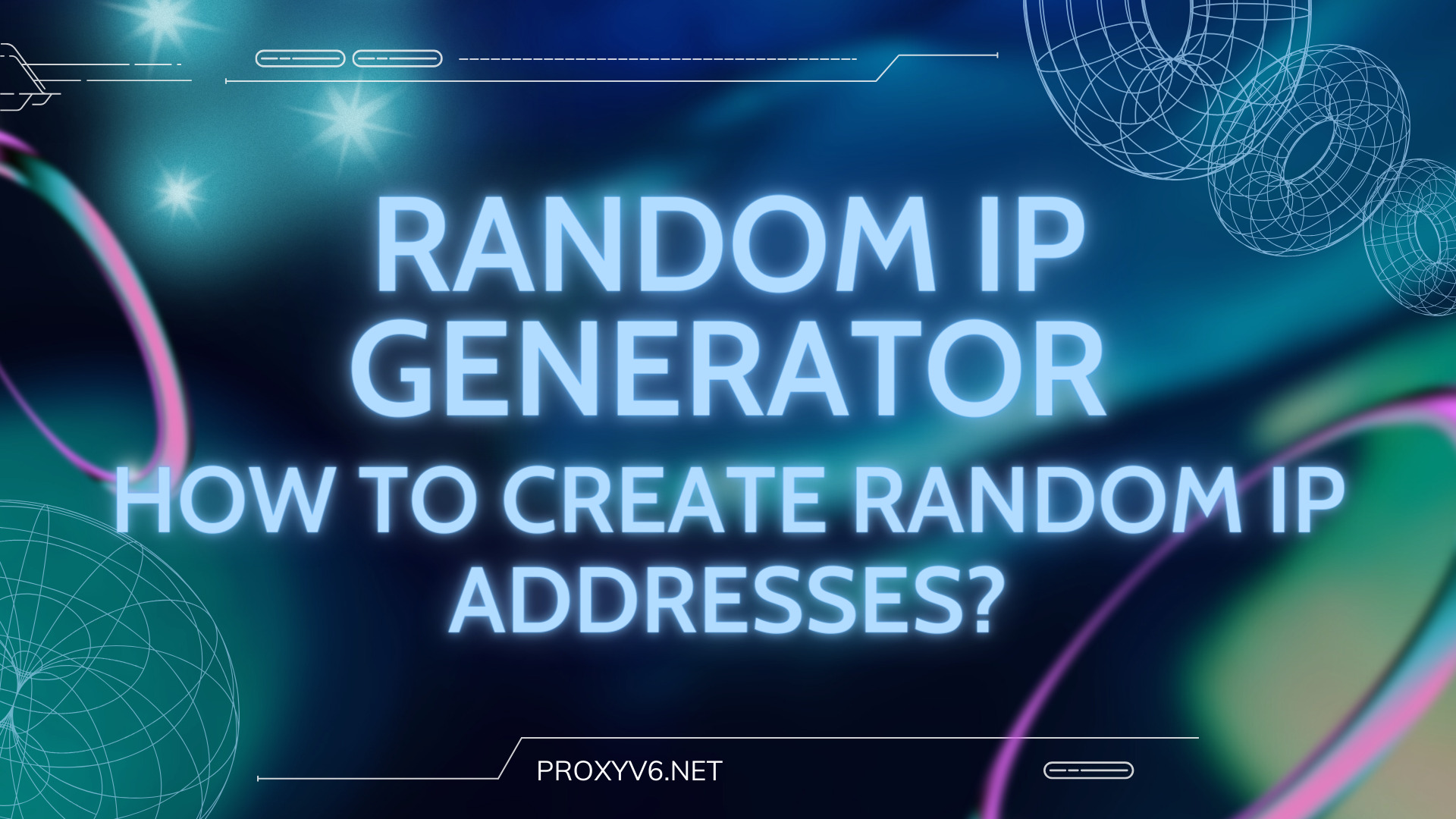 Random IP Generator - How to Create Random IP Addresses?