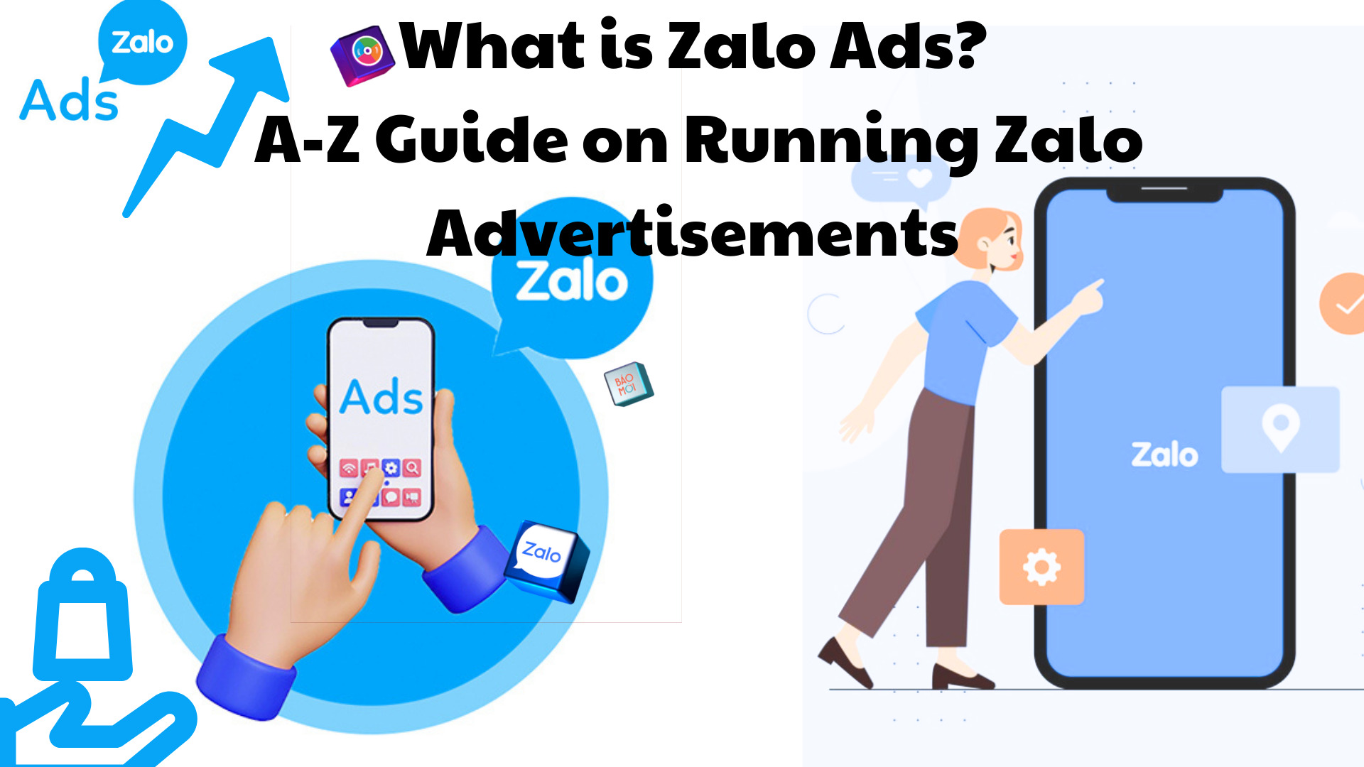 What is Zalo Ads? A-Z Guide on Running Zalo Advertisements