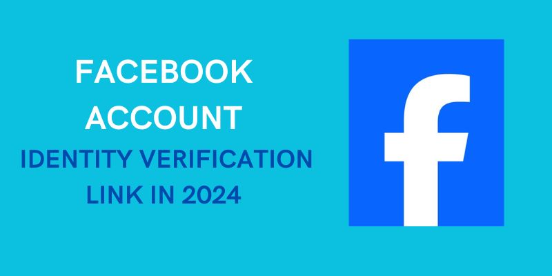 Facebook Account Identity Verification Link in 2024