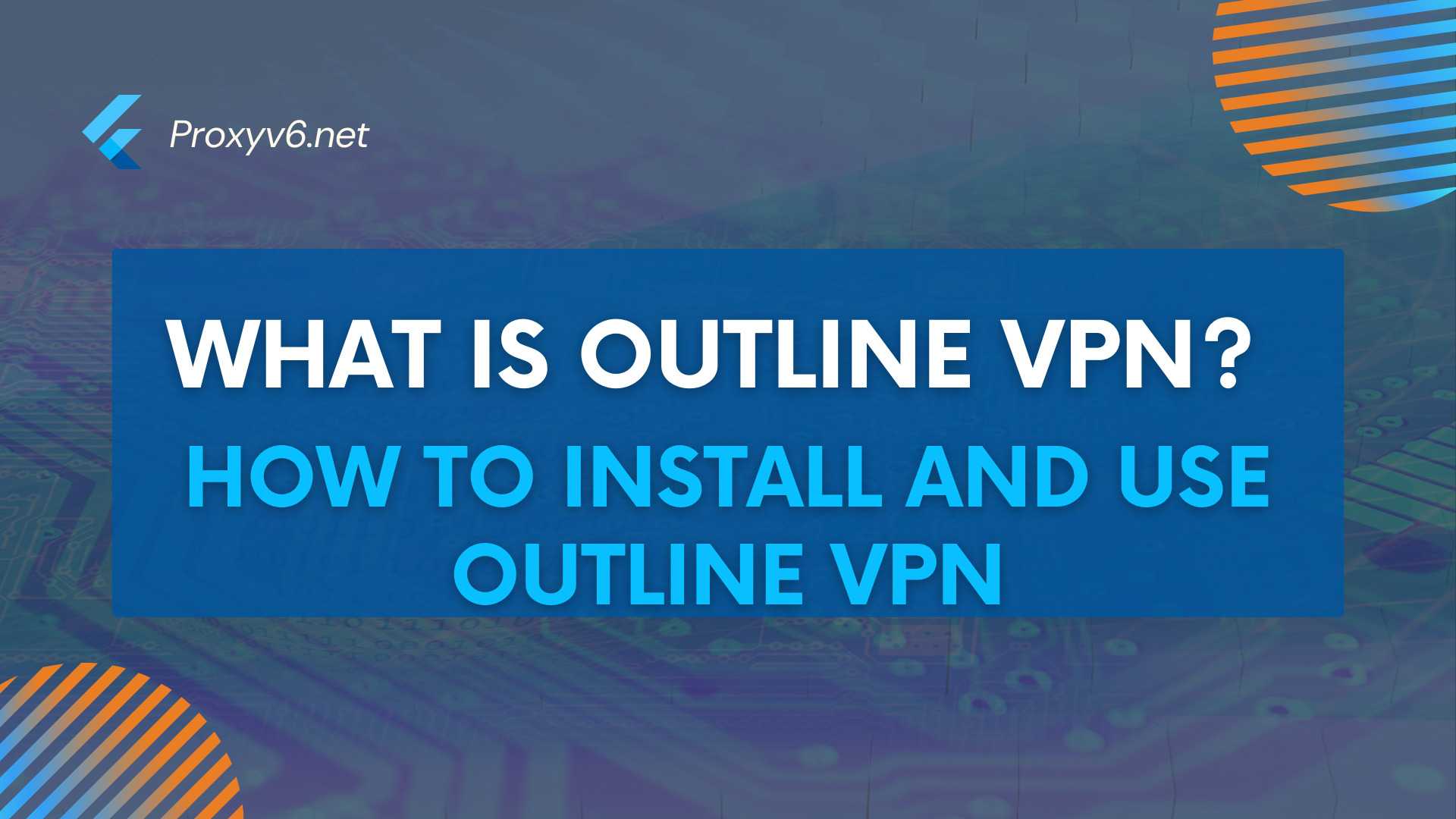 What is Outline VPN? How to install and use Outline VPN