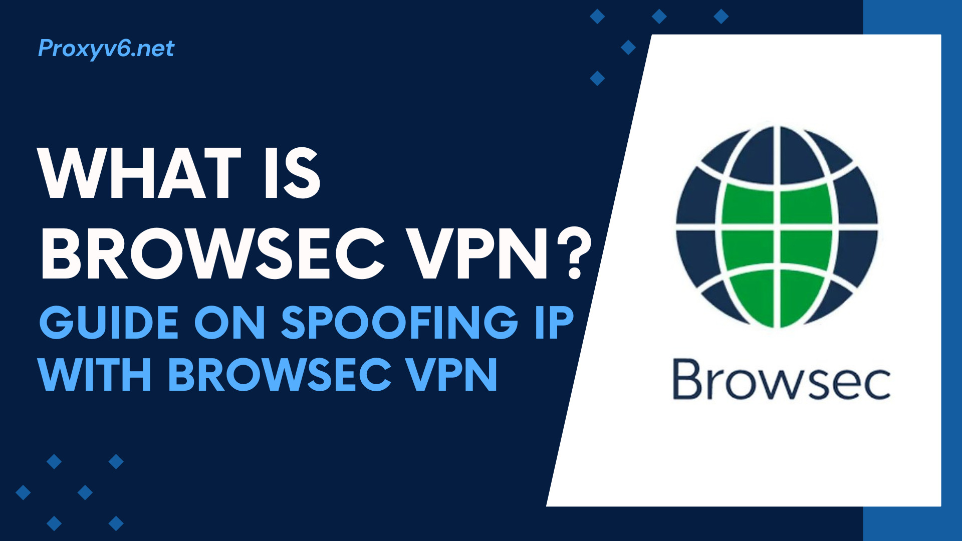 What is Browsec VPN? Guide on spoofing IP with Browsec VPN