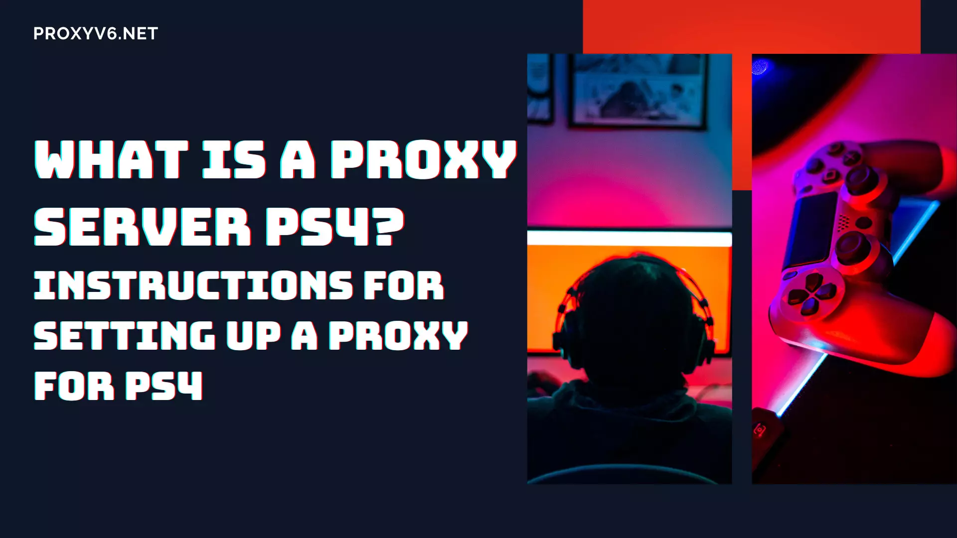 What is a Proxy Server on PS4