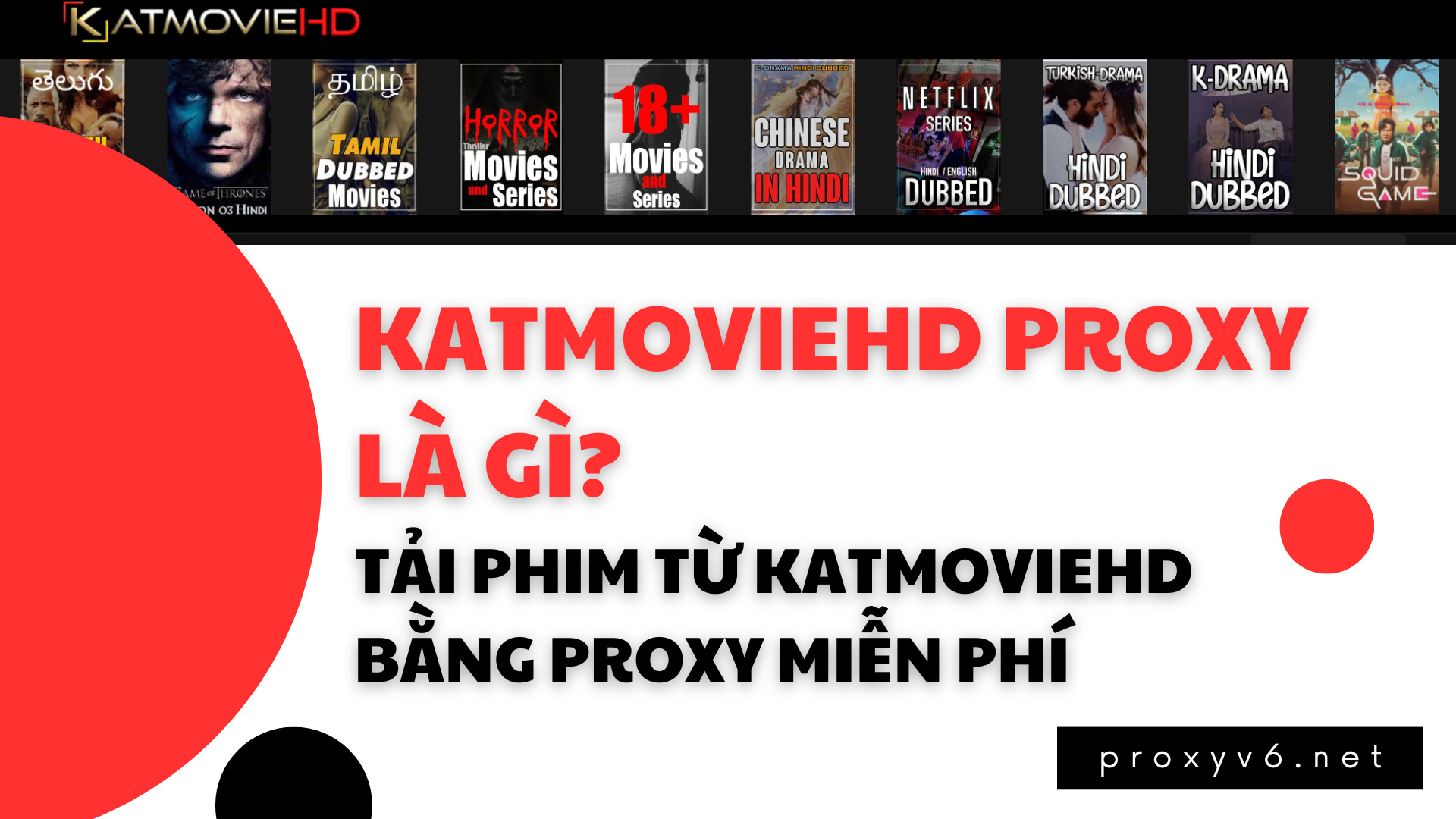 KatmovieHD Proxy là gì? Tải phim từ KatmovieHD bằng Proxy miễn phí