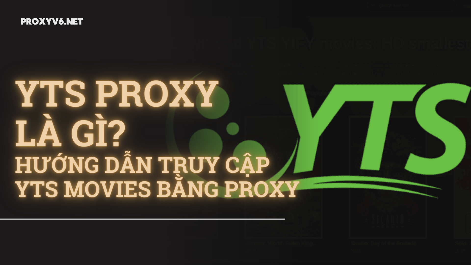 YTS Proxy là gì? Hướng dẫn truy cập YTS Movies bằng Proxy