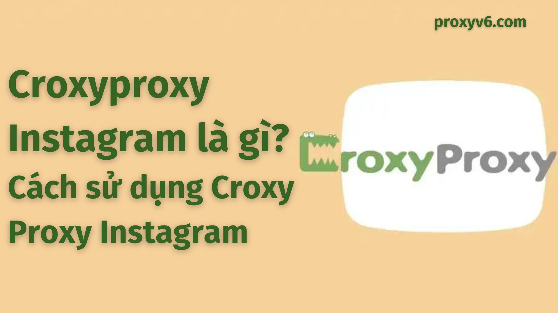 Croxyproxy Instagram là gì? Cách sử dụng Croxy Proxy Instagram