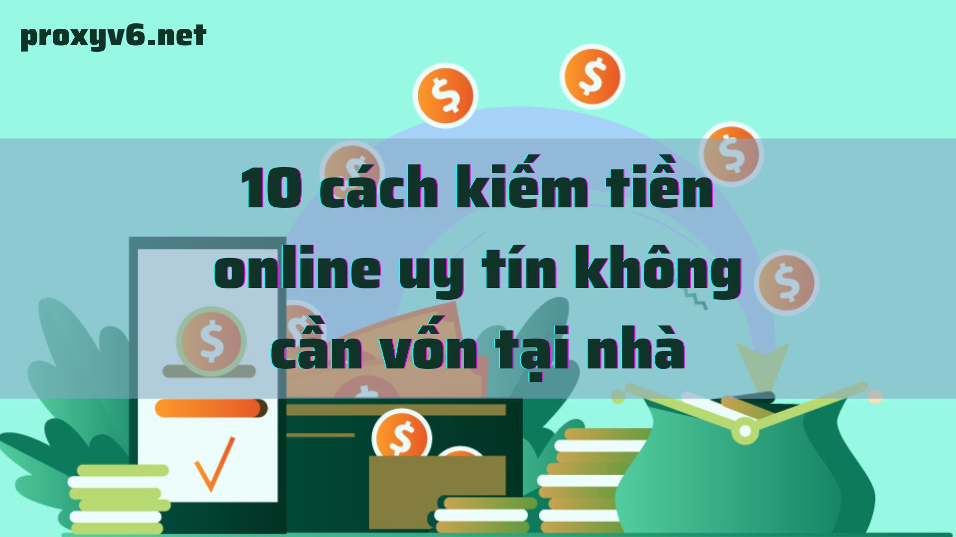 10 cách kiếm tiền online uy tín không cần vốn tại nhà