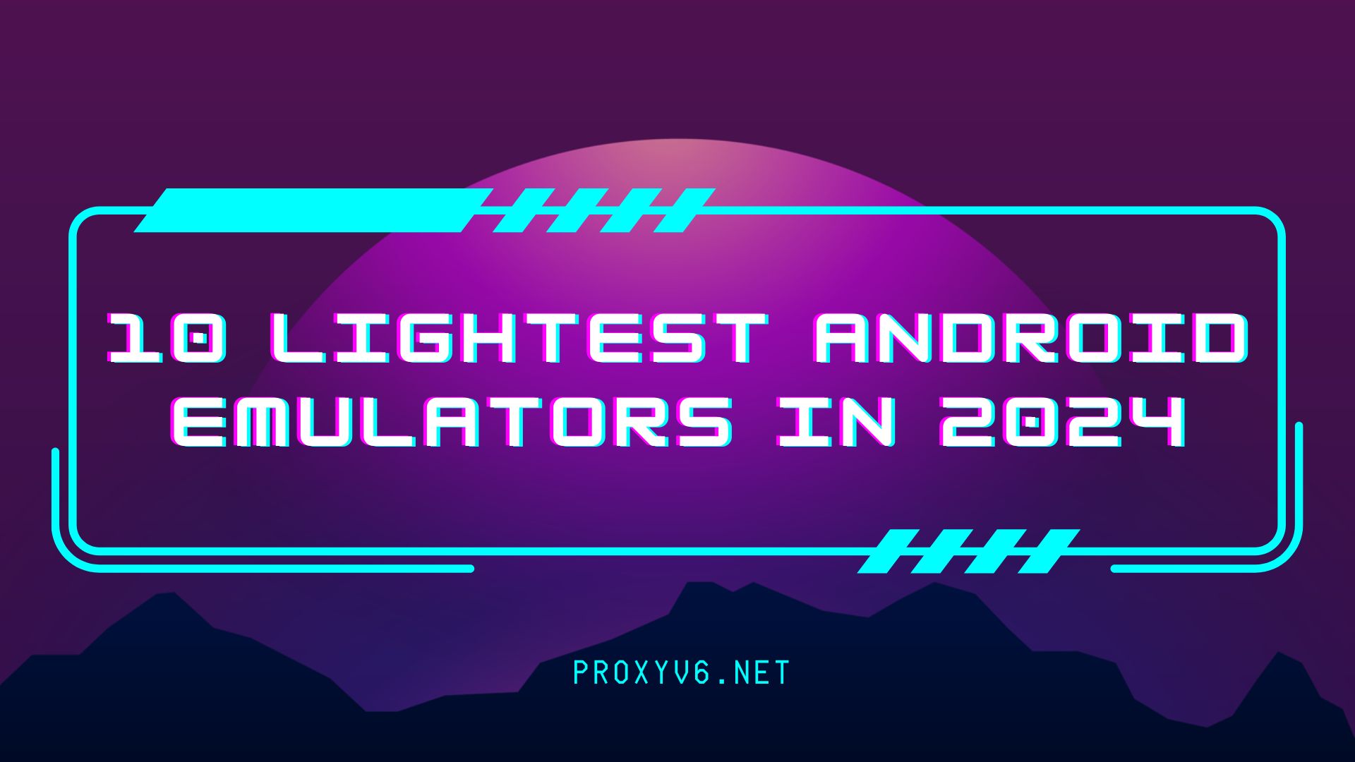 10 Lightweight Android Emulators in 2024