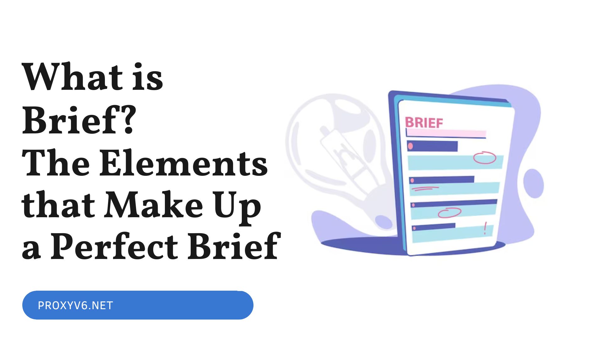 What is Brief? The Elements that Make Up a Perfect Brief