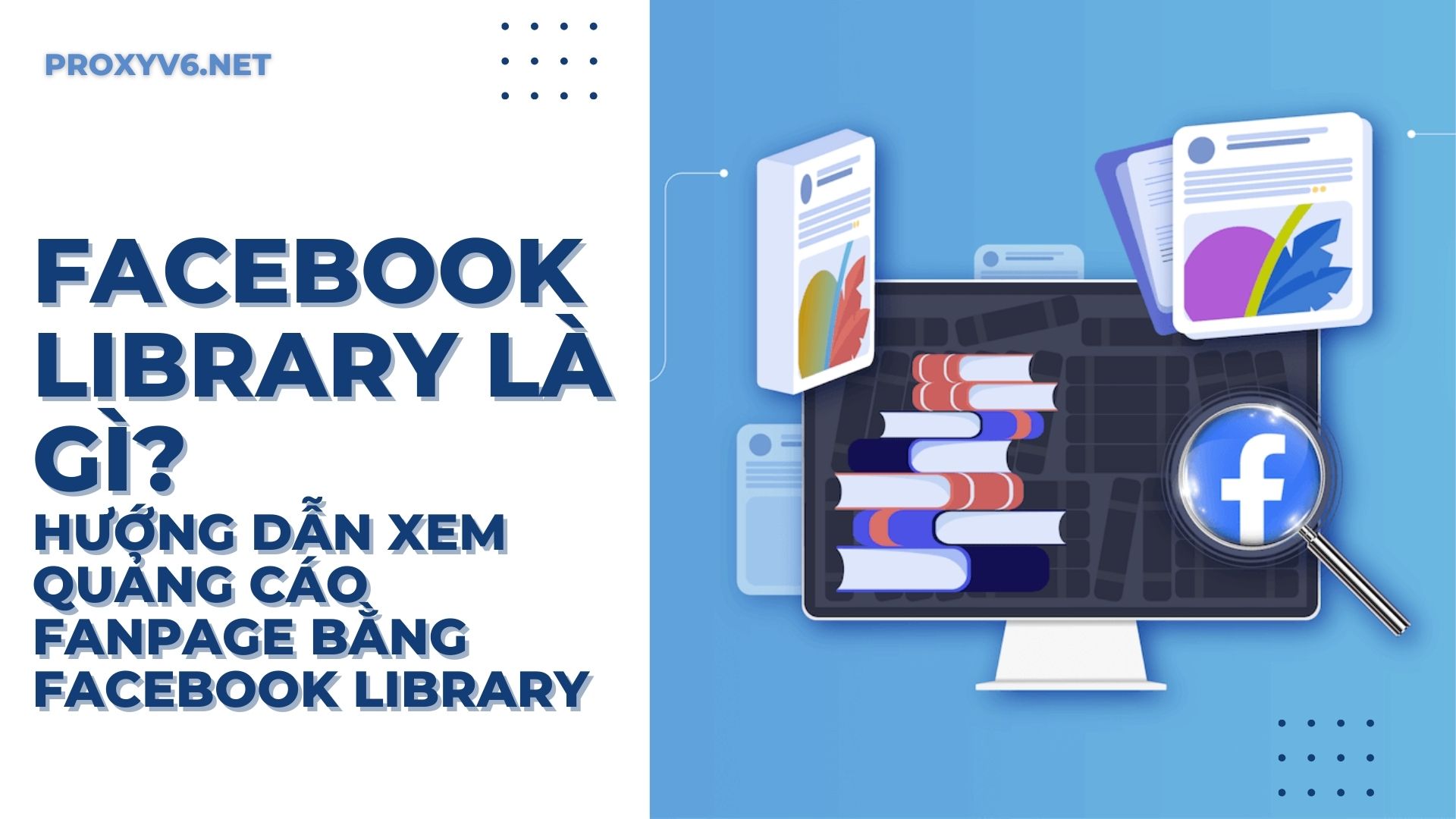 Facebook Library là gì? Hướng dẫn xem quảng cáo Fanpage bằng Facebook Library