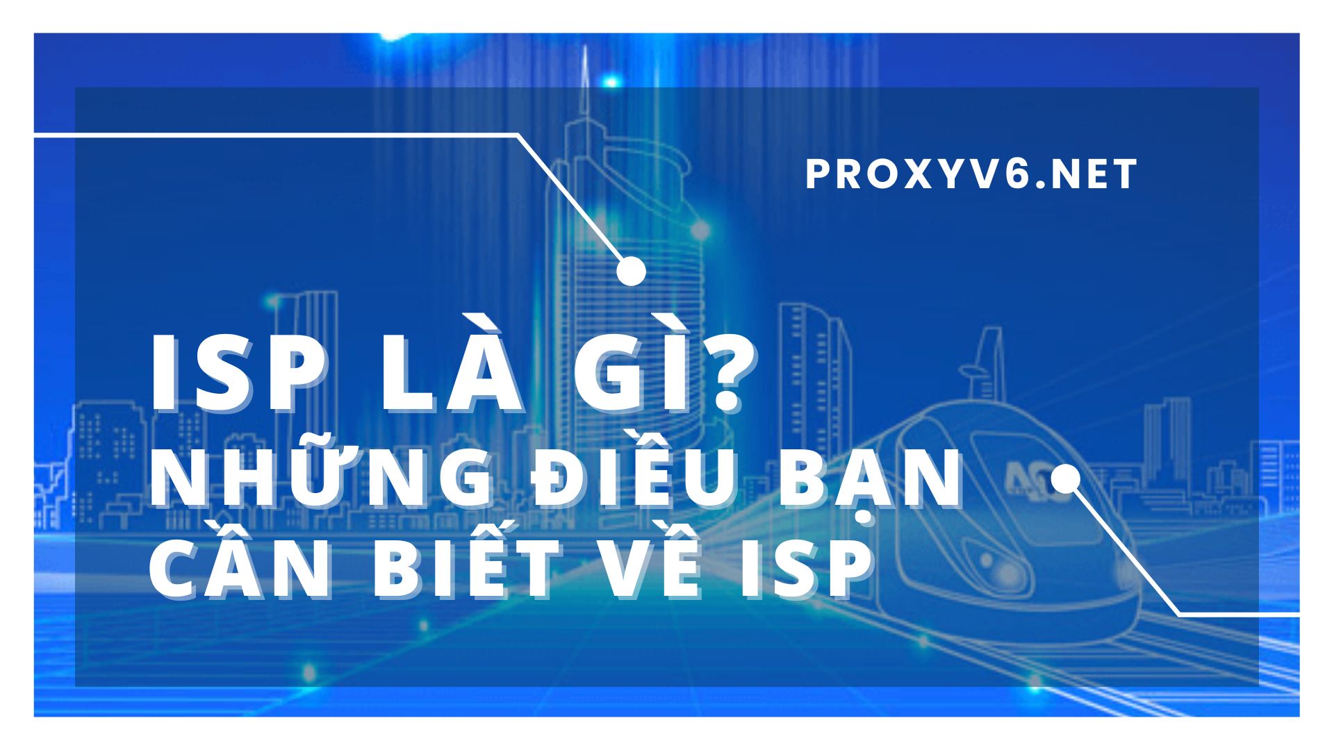 ISP là gì? Những điều bạn cần biết về ISP