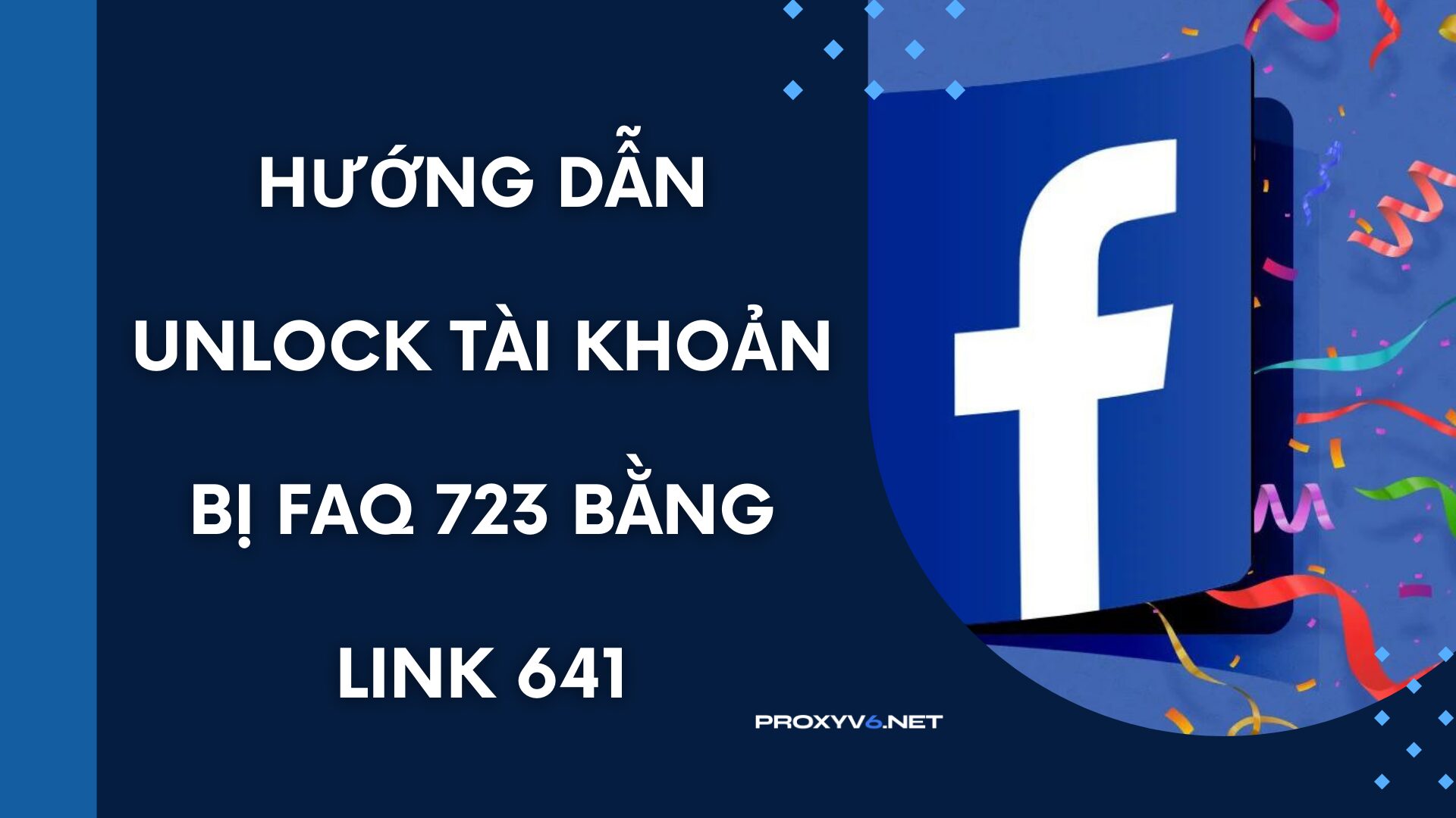 Hướng dẫn unlock tài khoản bị FAQ 723 bằng Link 641