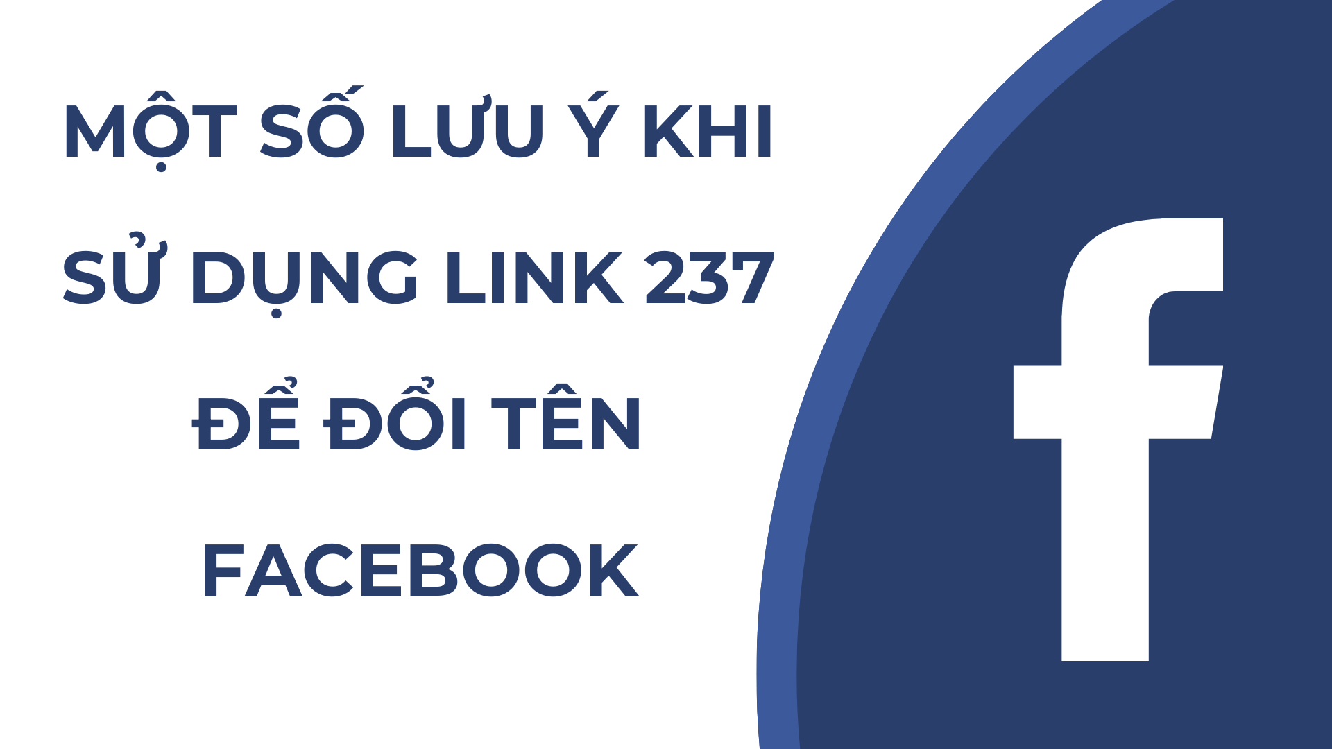 Một số lưu ý khi sử dụng Link 237 để đổi tên Facebook