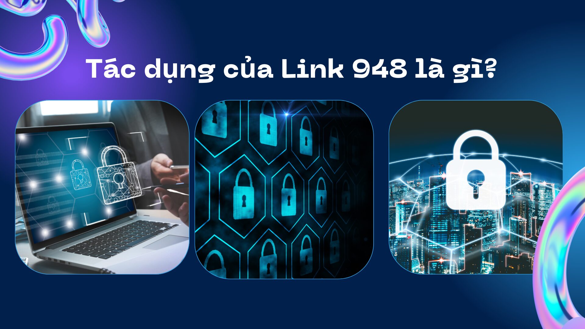 Tác dụng của Link 948 là gì?