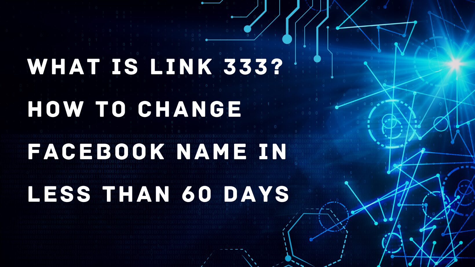 What is Link 333? How to change Facebook name in less than 60 days