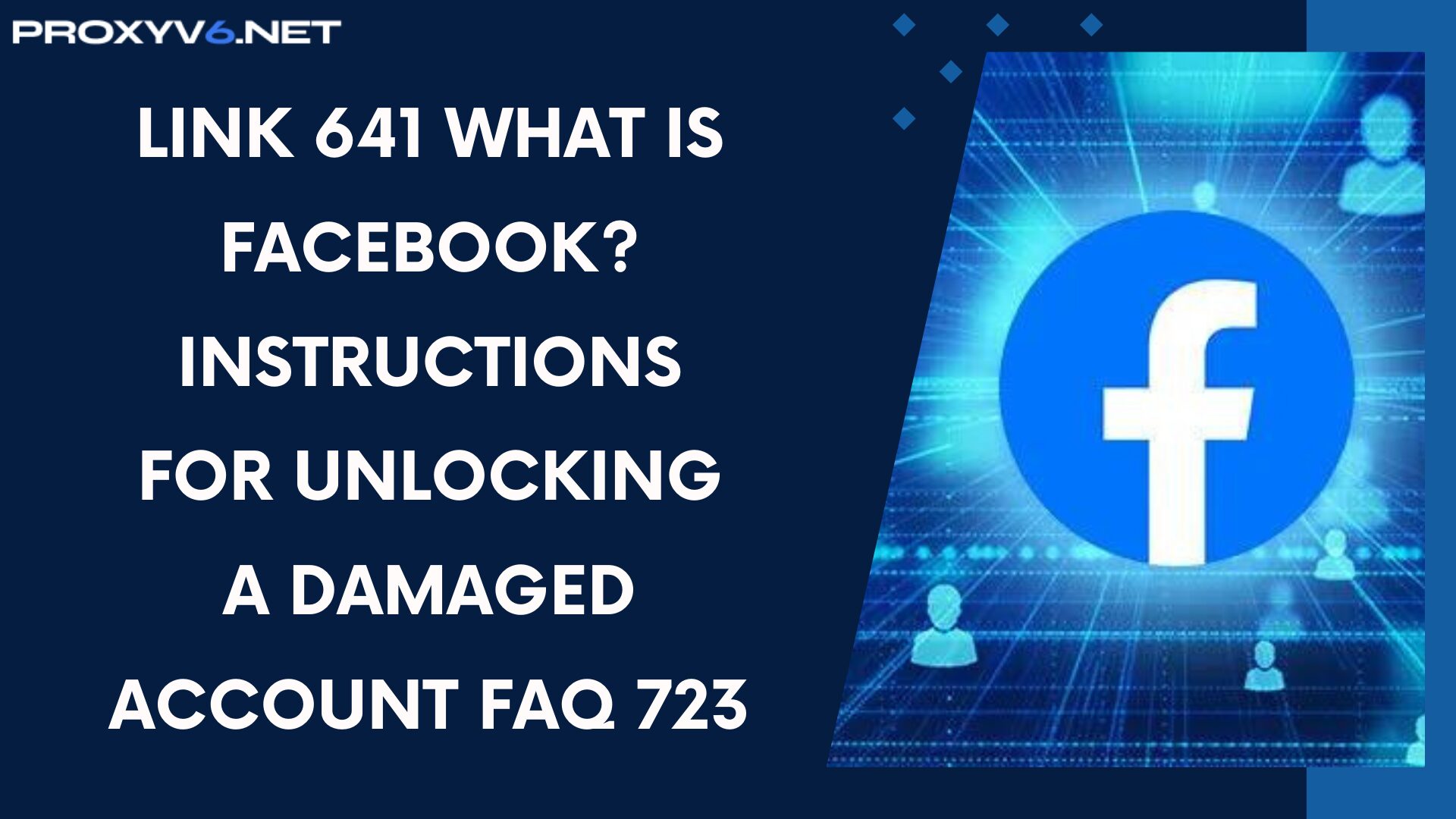 Link 641 What is Facebook? Instructions for unlocking a damaged account FAQ 723