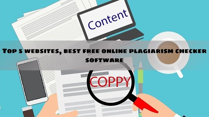 Top 5 websites, best free online plagiarism checker software