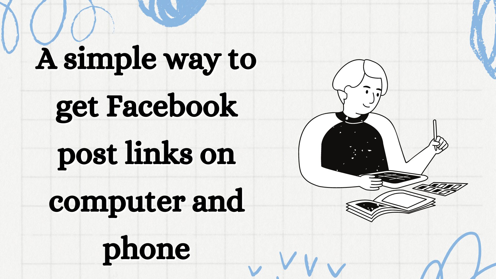 The simplest way to get Facebook post links on phones and computers