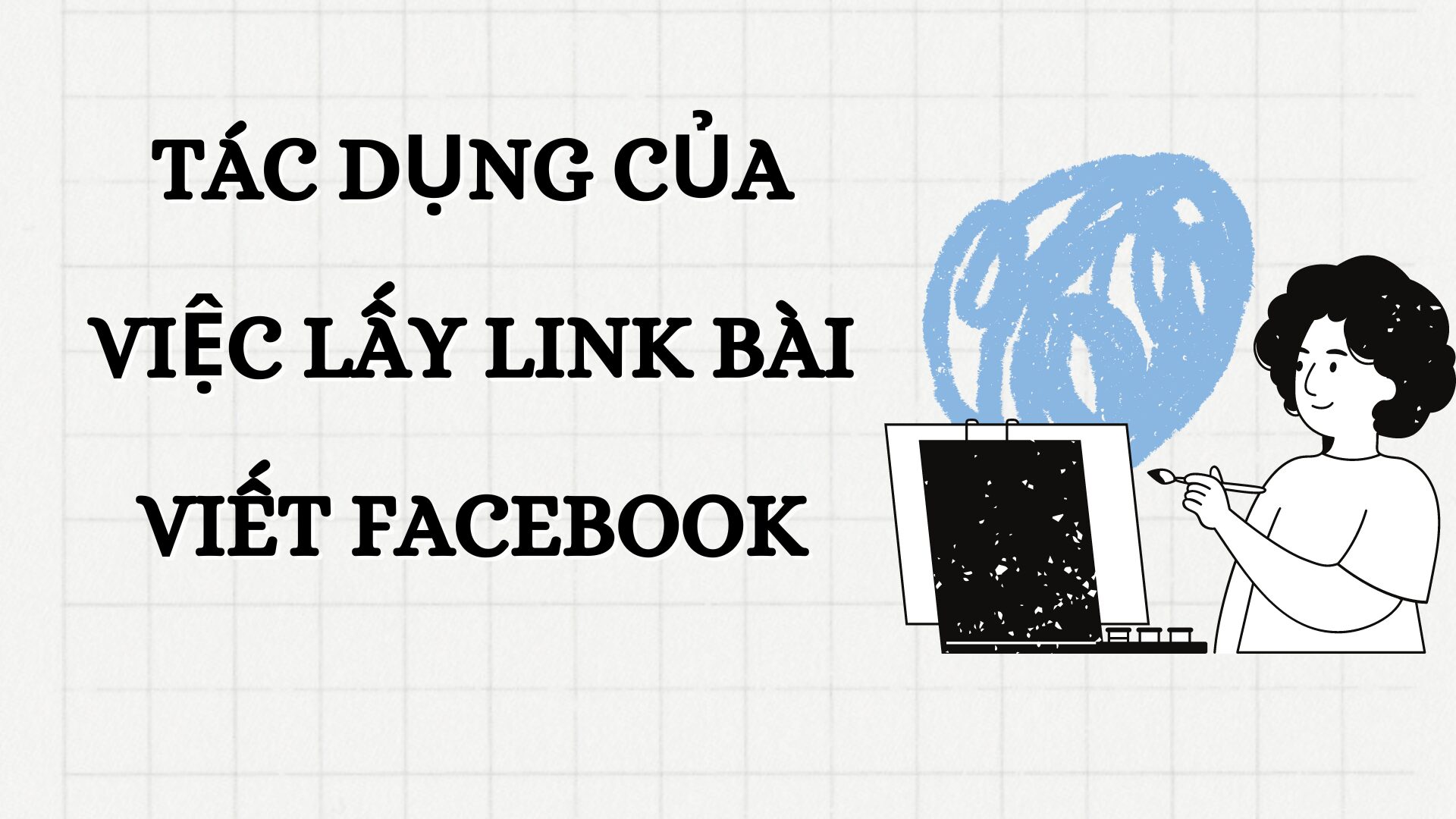 Các loại link bài viết facebook thường gặp Lấy Link bài viết Facebook có tác dụng gì?