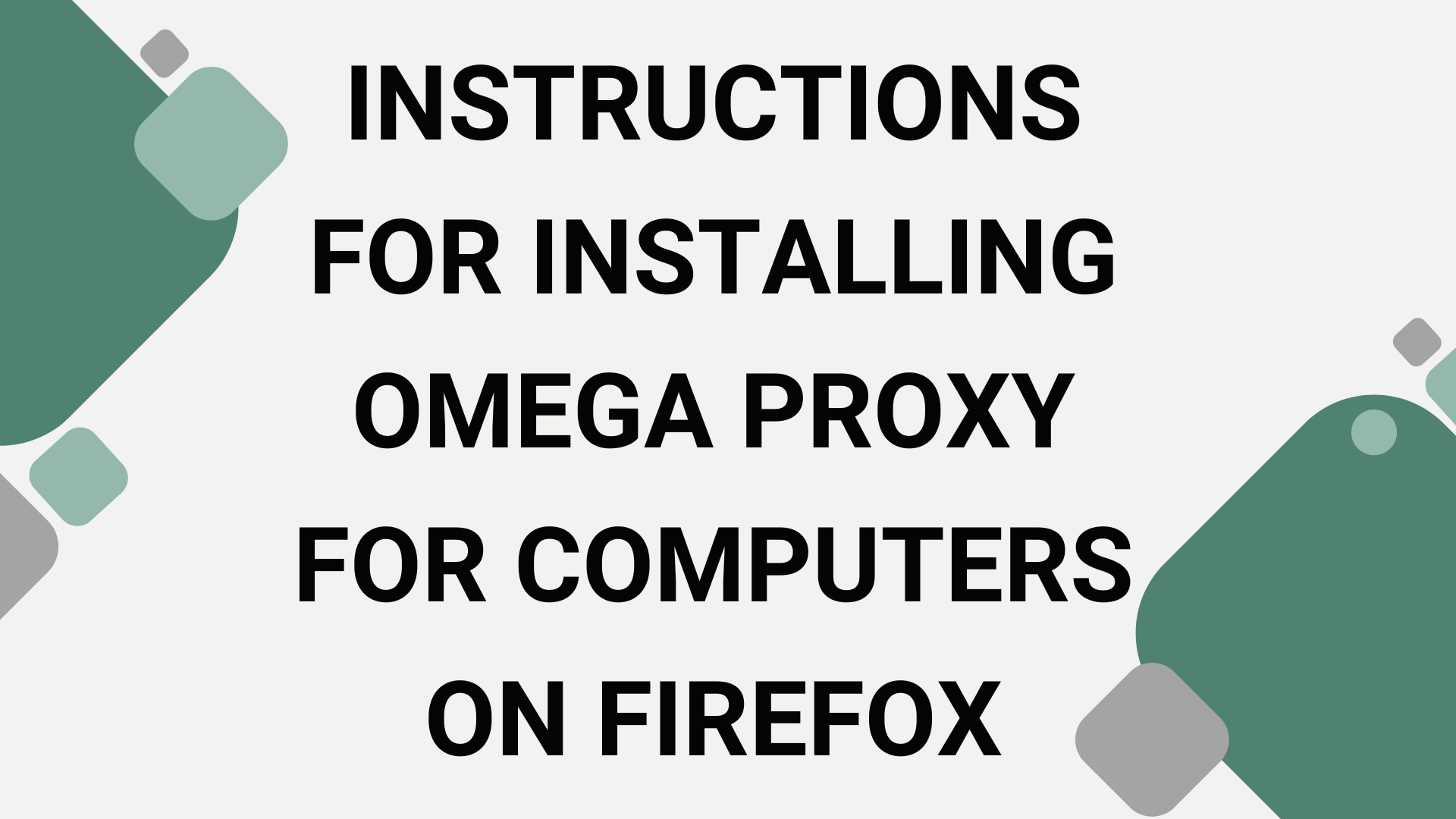 Instructions for installing Omega Proxy for computers on Firefox
