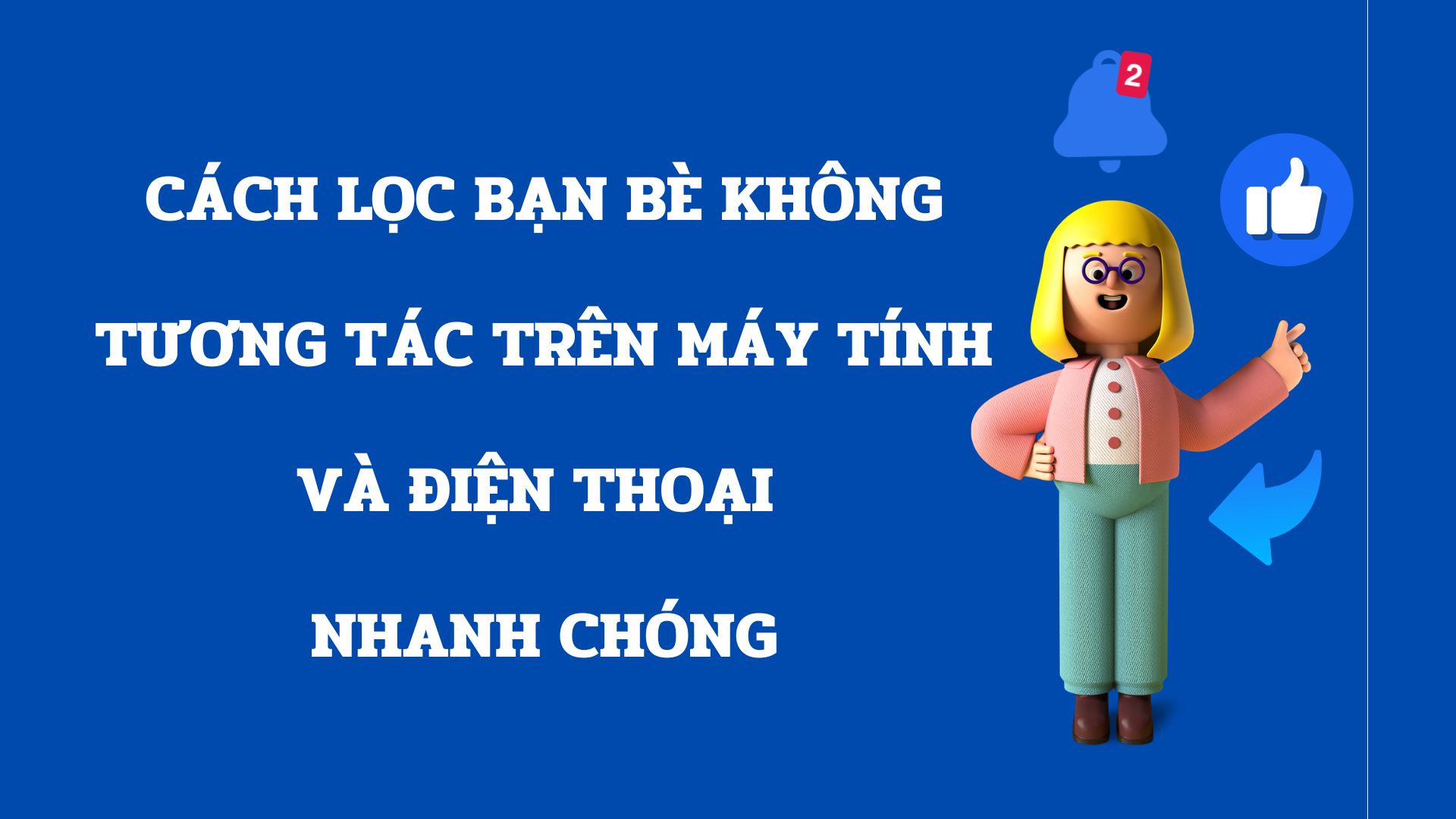 lọc bạn bè không tương tác