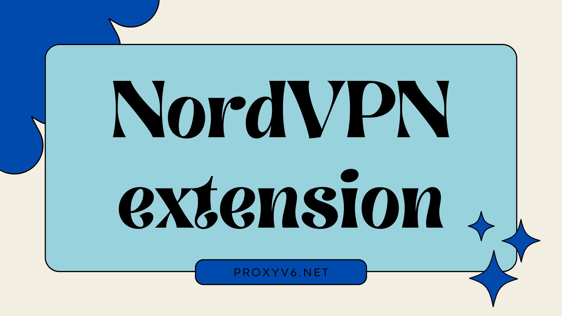 Cách thiết lập NordVPN extension trong Chrome