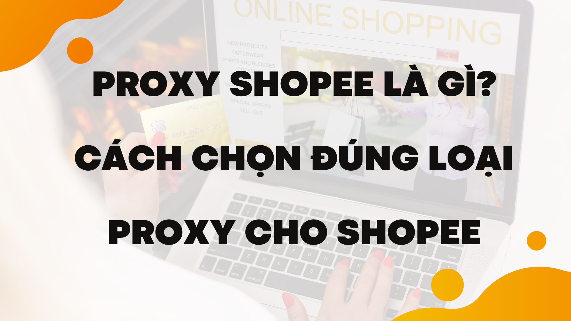 Proxy Shopee là gì? Cách chọn đúng loại Proxy cho Shopee