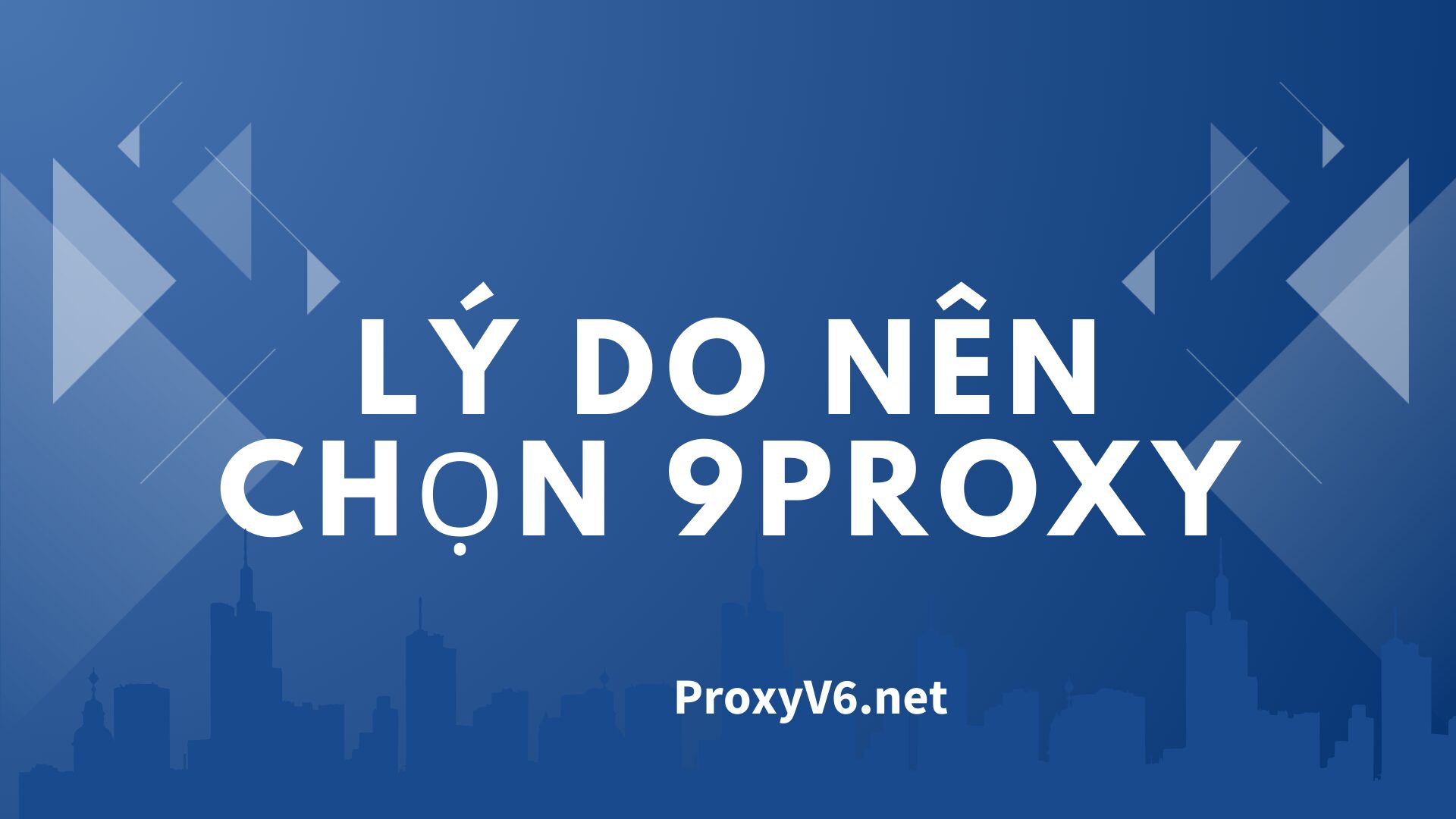 Lý Do Nên Chọn 9Proxy